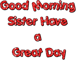 The perfect goodmorning animated gif for your conversation. Good Morning Gifs For Sister Download Free Giftergo