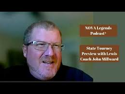 NOVA Legends Podcast®: State Tourney Preview with Lewis Coach John Millward 