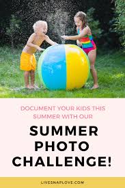 Check spelling or type a new query. Document Your Kids This Summer With Our Summer Photo Challenge Live Snap Love Photography Tips