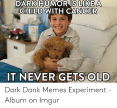 Let's find happiness in misery. 25 Best Memes About Dank Dark Memes Dank Dark Memes