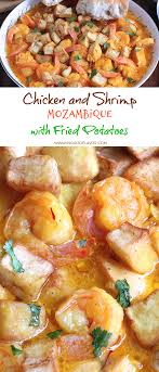 This is also a weight watchers friendly recipe with low points per serving on all. Chicken And Shrimp Mozambique With Fried Pota Chicken And Shrimp Recipes Chicken And Shrimp Portuguese Recipes