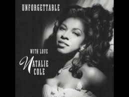 Natalie Cole With Nat King Cole Unforgettable Unforgettable Natalie Cole Natalie Cole Nat King Cole