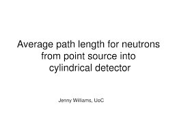 (4) and (5) respectively, and they will be discussed in details according to the source detector configuration as shown below, while m is. Ppt Average Path Length For Neutrons From Point Source Into Cylindrical Detector Powerpoint Presentation Id 5727743