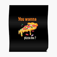 Walmart announced new iphone and ipad apps today that the retailer hopes will make shopping at their stores a more pleasant experience. Wanna Pizza Me Walmart Poster By Billelrkm Redbubble