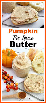Homemade Pumpkin Pie Spice Butter A Cultivated Nest Recipe Spiced Butter Recipe Using Pumpkin Pumpkin Butter
