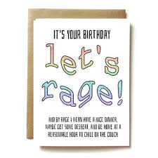 Wish a cool dude in your life a happy birthday with this funny greeting to remind him that no matter how many candles are on the cake this year, he still knows how. 50 Funny Birthday Card Ideas