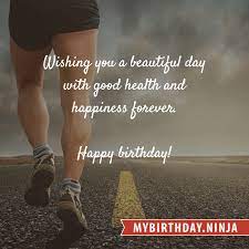 Wishing You A Beautiful Day With Good Health And Happiness Forever Happy Birthday Good Health Wishes Birthday Card Sayings Birthday Wishes