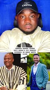 Ibrahim Mahama Assists Kofi Adoma's $150K Eye Surgery