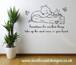 We can't lose sight of the little things in life that should make us the happiest. sometimes the smallest things are so damn unforgivable. Disney Winnie The Pooh Sometimes The Smallest Things Quote Wall Sticker