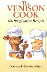 The Venison Cook: 106 Imaginative Recipes by Dalton, Nicholas S. Paperback  Book