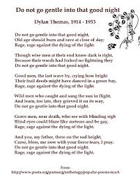 Dylan Thomas Poem Do Not Go Gentle Into That Good Night Poem By Dylan Thomas Do Not Go Gently Into That Good Night Dying Of The Light American Poets National Poetry Month