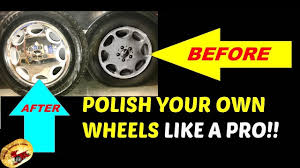 How To Polish Aluminum Wheels Rims To Look Like Chrome Youtube