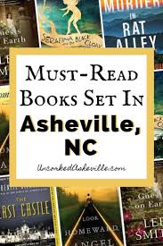 7 Must Read Books Set In Asheville Uncorked Asheville In 2020 Book Set Books To Read Books