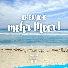 Ich Brauche Mehr Meer Alle Die Mehr Meer Brauchen Werden Bei Uns Fundig Www Heimatmeer De Zitate Weisheiten Spruche Inspiration Zitate