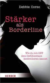 Understanding your symptoms is the first step to overcoming them. Starker Als Borderline Wie Du Mit Dbt Dein Gefuhlschaos Kontrollieren Kannst