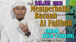 Sebelumnya perlu diketahui bahwasanya membaca al fatihah dalam sholat termasuk bagian dari rukun sholat. Cara Yang Benar Membaca Surat Al Fatihah Bag I Ustadz Hardi Damri Lc Youtube