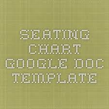 Seating Chart Google Doc Template Google Doc Templates