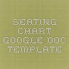 seating chart google doc template google doc templates