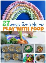 27 Way For Kids To Play With Food Fun Kids Food Food Activities Kids Meals