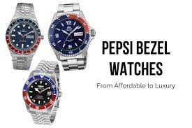 A watch that has the ability to withstand the pressures of deep water. Pepsi Bezel Watches From Affordable To Luxury