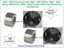 The 2003 toyota corolla has front wheel drive. Toyota Corolla Matrix Prius Celica Pontiac Vibe Front Wheel Bearing And Hub Pontiac Vibe Toyota Corolla Toyota