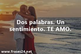 Imágenes con frases de amor bonitas, tiernas y romanticas. 80 Frases Y Mensajes Para Decir Te Amo Frases24 Net