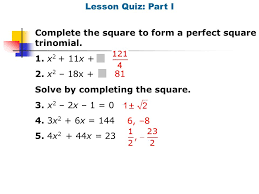Enter any valid number, including fractions into the text boxes and our calculator will perform all work, while you type! Solve Quadratic Equations By Completing The Square Ppt Download