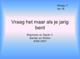 Vraag Het Maar Als Je Jarig Bent Ppt Video Online Download