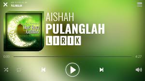 Malam bersuluh dengan cahaya rumah dihias bagai istana sungguhlah indah nampak bahagia alangkah damai penuh bahagia. Aishah Pulanglah Lirik Download Mp3 Convert Music Video Zone Streaming