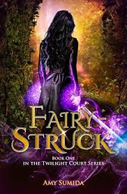 Fairy Struck Book 1 In The Twilight Court Series By Amy Https Www Amazon Com Dp B011hc6y1i Ref Cm Sw R Pi Dp U X H5zlabd Fantasy Books Fairy Book Book 1