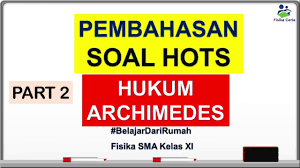 Pembahasan Soal Hots Hukum Arcimedes Part 2 Hukum Fisika Sma