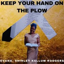 Evang. Shirley Kellum Rodgers Songs MP3 Download, New Songs & Albums