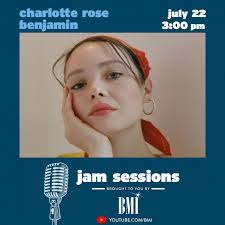 BMI Jam Sessions: Charlotte Rose Benjamin: July 22, 2020