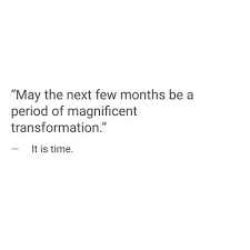 It S Time To Begin Isn T It Via Tumblr Words Quotes Words Quotes