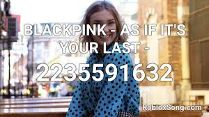 Kill this love blackpink roblox id. B L A C K P I N K R O B L O X I D S Zonealarm Results