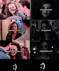 … what if i got to know you and you turned out to be just like they said? 13 Reasons Why Le Stuff Drawings Quotes Rants Whatever