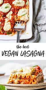 This Is The Best Vegan Lasagna You Ll Ever Eat It Comes Together In Under An Hour And Is Filled With Flavor A Vegan Lasagna Vegan Lasagna Recipe Vegan Dishes