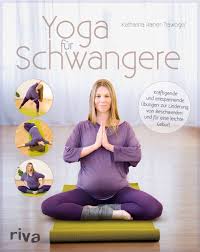 Schwangerschaftsyoga kann helfen, beschwerden zu lindern. Yoga Fur Schwangere Kraftigende Und Entspannende Ubungen Zur Linderung Von Beschwerden Und Fur Eine Leichte Geburt Rainer Trawoger Katharina Amazon De Bucher