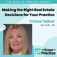 Making the Right Real Estate Decisions for your Practice