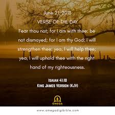 Have no fear, for i am with you; Omega Digibible On Twitter June 21 2018 Verse Of The Day Fear Thou Not For I Am With Thee Be Not Dismayed For I Am Thy God I Will Strengthen Thee Yea
