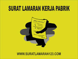 Membuat surat lamaran kerja memang terlihat gampang. Contoh Surat Lamaran Kerja Di Pabrik Contoh Surat Lamaran Kerja