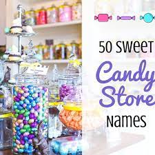 Pretty sweet is now available on echoboom sports. 50 Sweet Candy Store Names Toughnickel