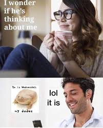 Lol It Is Woman Meme Got Memes Funny Relationship