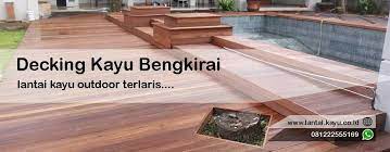 Deretan lantai kayu outdoor terbaik tahun ini, mulai dari decking ulin, merbau, keruing & bengkirai. Terlaris Harga Decking Kayu Bengkirai Toko Lantai Kayu