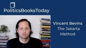 Amazon advertising find, attract, and engage customers: Vincent Bevins On The Jakarta Method Politicsbookstoday Youtube