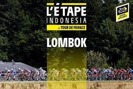 Watch it live or watch it later. L Etape Indonesia By Tour De France Bakal Lestarikan Budaya Lombok Halaman All Kompas Com