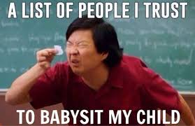 Of course though, in reality, that's the last thing you want to happen when parenting. 202 Parenting Memes That Will Make You Laugh Out Loud Bored Panda