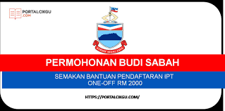 Ini termasuklah pelajar yang berjaya menyambung ke matrikulasi, universiti awam, politeknik dan universiti swasta dalam malaysia. Permohonan Budi Sabah Semakan Bantuan Pendaftaran Ipt One Off Rm 2000 Portal Cikgu
