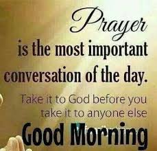 Good Morning Spiritual Inspirations Good Morning God Quotes Good Morning Quotes Morning Quotes