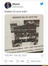 The next annual installment payment for the madden football series. Madden 22 Cover Leak Madden Nfl 22 Date Tbd First Time On Bo 20 Early A Jar Edition Robinson Uaw 21 Jackie Pm Feb 20 2021 G 189 Share This Ifunny